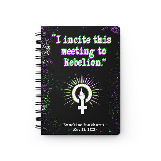 Feminist Quotes Notebook "I incite this meeting to Rebelion" Emmeline Pankhurst