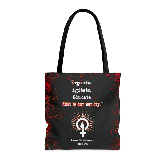 Feminist Quotes Tote Bag "Organize, Agitate, Educate! Must be our War Cry" Susan B. Anthony